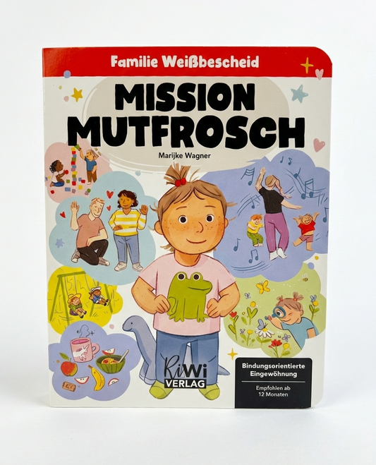 Kita-Start ohne Tränen! Das einfühlsame Pappenbuch unterstützt eine bindungsorientierte Eingewöhnung mit dem genialen """"Mutfrosch""""-Trick für dein Kind.""